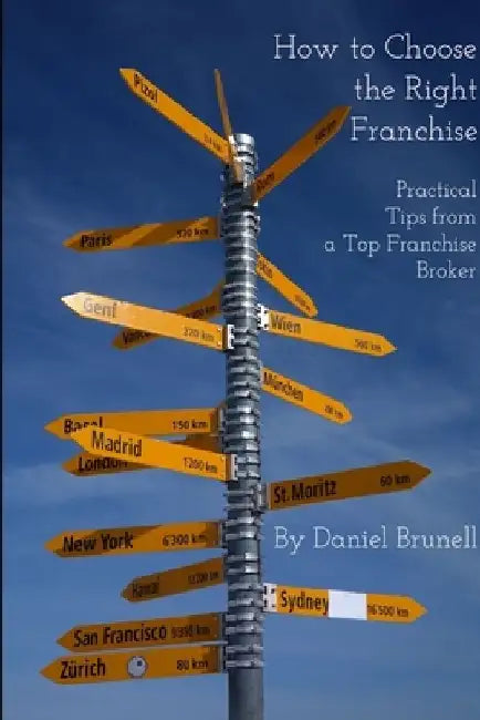 How to Choose the Right Franchise by Daniel Brunell