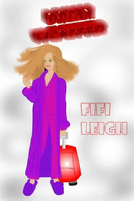 Dream Vignettes by Fifi Leigh