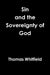 Sin & the Sovereignty of God by Thomas Whitfield