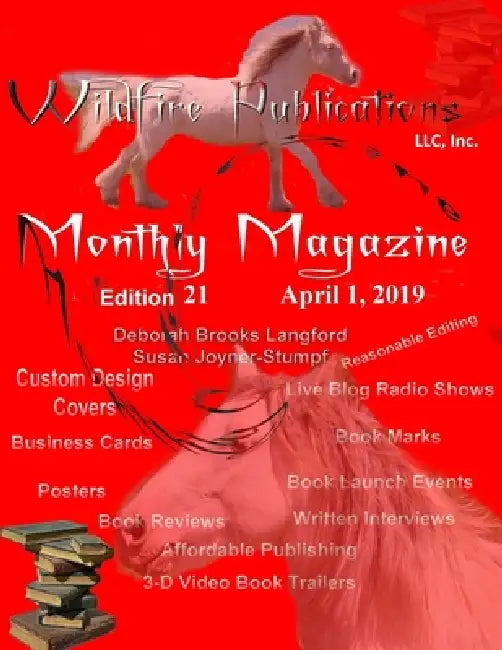 Wildfire Publications Magazine April 1, 2019 Issue, Edition 21 by Susan Joyner Deborah Brooks Langford