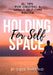 Holding Space for Self by Cheya Thousand