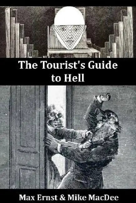 The Tourist's Guide to Hell by Mike Macdee