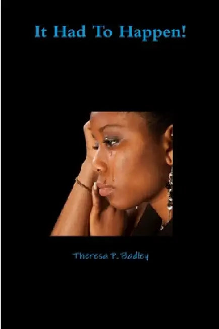 It Had To Happen by Theresa Badley