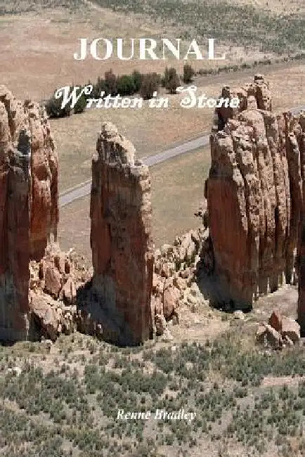 Journal Written in Stone by Renne Bradley