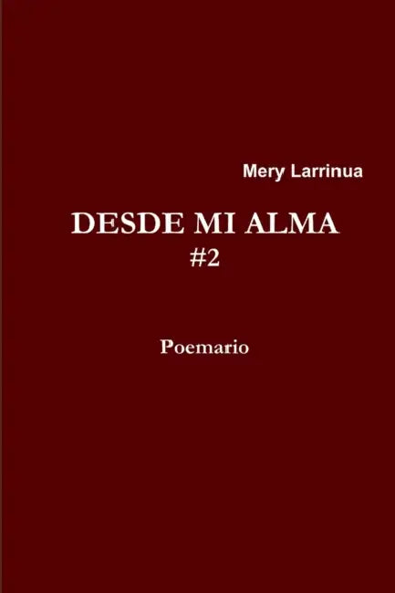 Desde Mi Alma # 2 by Mery Larrinua