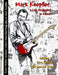 Mark Knopfler - A life dedicated to music - vol 2 Dire Straits, glorybound train by Franck Thuillier