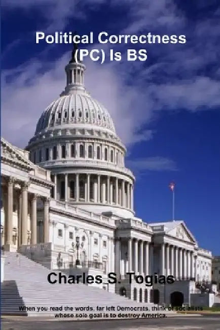 Political Correctness (PC) Is BS by Charles Togias