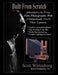 Built From Scratch: Adventures In X-ray Film Photography With A Homemade 11x14 View Camera by Scott Wittenburg