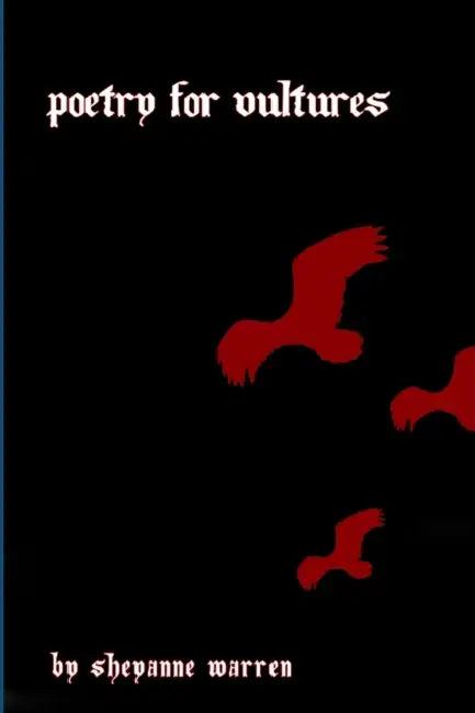 Poetry for Vultures by Sheyanne Warren