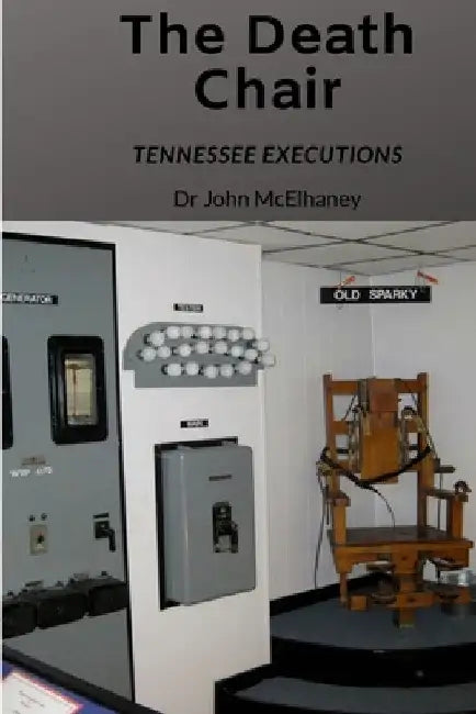 The Death Chair by John McElhaney