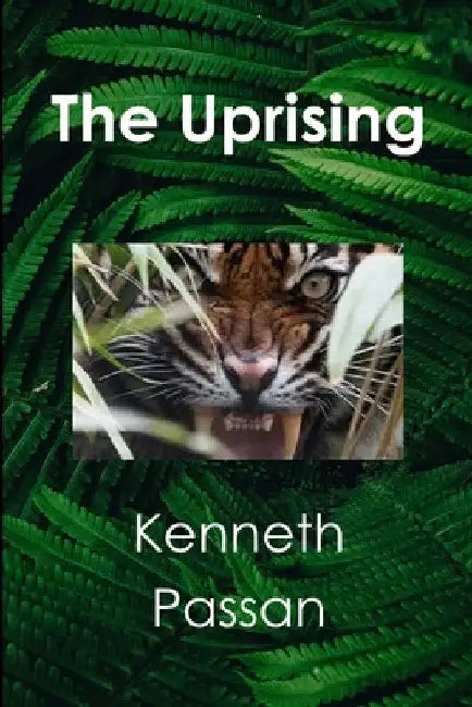 The Uprising by Kenneth Passan