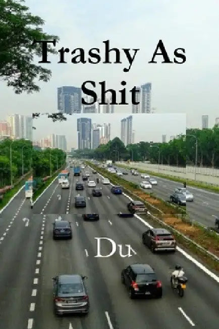 Trashy As Shit by Du