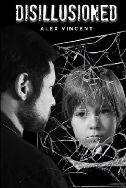 Disillusioned by Alex Vincent