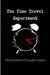 The Time Travel Experiment by Michael Patrick Christopher Ireland