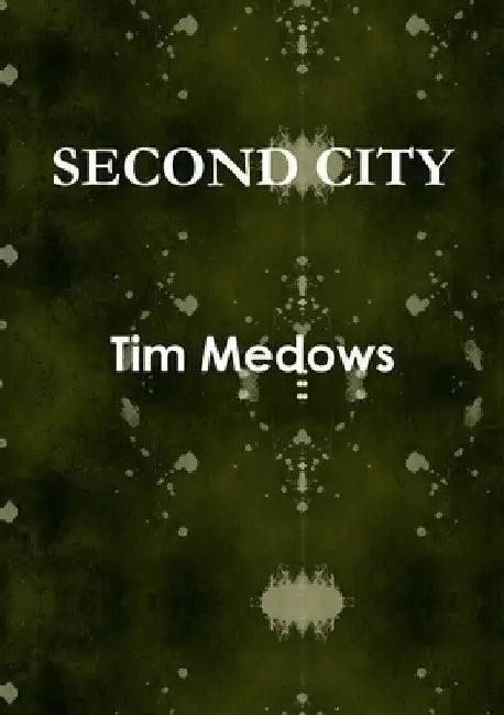 Second City by Tim Medows