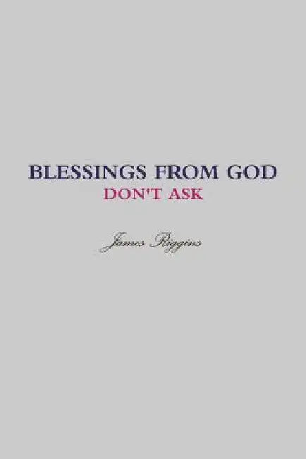 Blessings from God by James Riggins