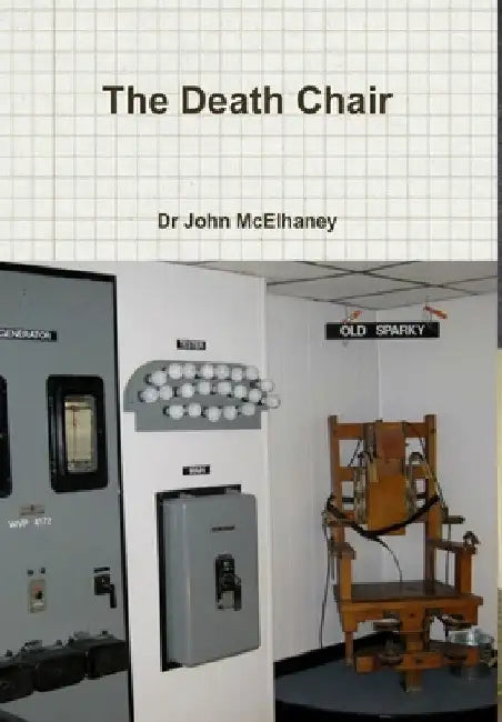 The Death Chair by John McElhaney