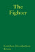 The Fighter by Carolann Hicinbothem Rivera