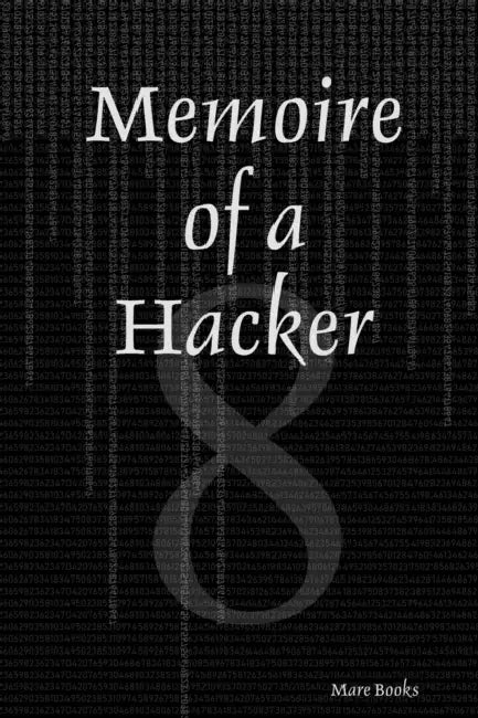 Memoire of a Hacker by Mare Books