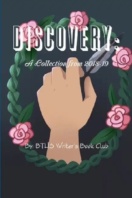 Discovery: A Collection from 2018-19 by Writer's Book Club