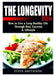 The Longevity Bible: How to Live a Long Healthy Life Through Diet, Exercise, & Lifestyle by Steve Smithson
