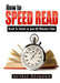 How to Speed Read: Read 2x Faster in Just 60 Minutes Time by Autrio Desmond