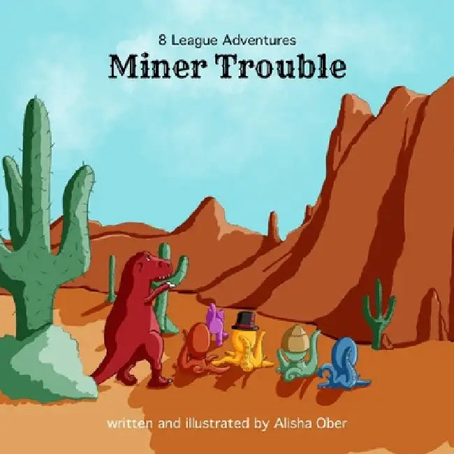 8 League Adventures: Miner Trouble! by Alisha Ober