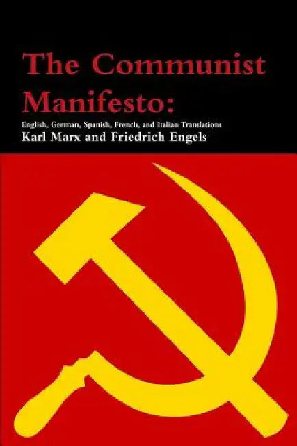 The Communist Manifesto: English, German, Spanish, French, and Italian Translations by Karl Marx