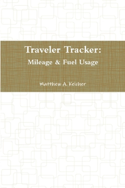 Traveler Tracker: Mileage & Fuel Usage by Matthew Keicher