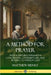 A Method for Prayer: With Scripture Expressions Concerning Confession, Sin, and Praying to Petition God by Matthew Henry