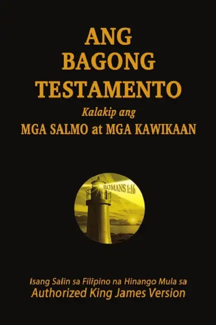 Ang Bagong Testamento kalakip ang Mga Salmo at Mga Kawikaan by Send the Light Ministries