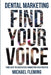 Dental Marketing: Find Your Voice by Michael Fleming