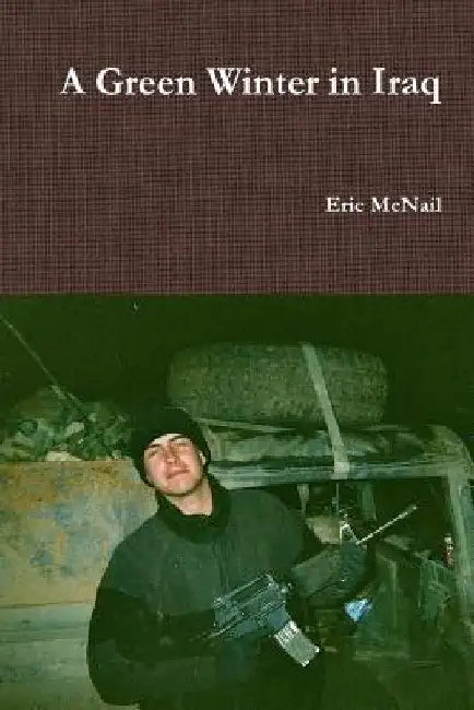 A Green Winter in Iraq by Eric McNail