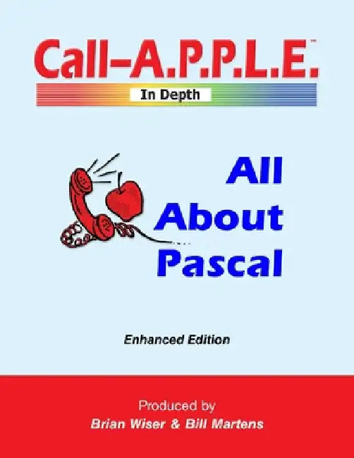 All About Pascal: Enhanced Edition by Bill Martens