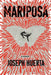 Mariposa by Joseph Huerta