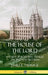 The House of the Lord: A Study of Holy Sanctuaries Ancient and Modern (Hardcover) by James E. Talmage