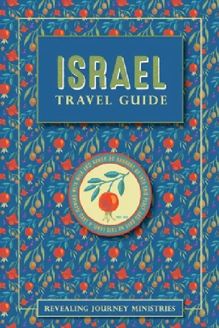 Israel Travel Guide by Revealing Journey Ministries