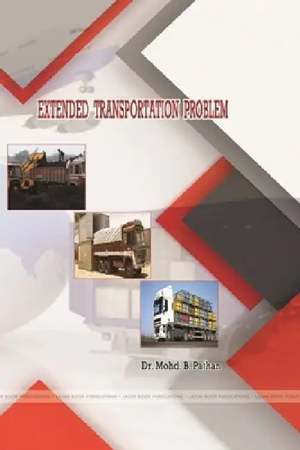 Extended Transportation Problem by Mohd B. Pathan