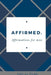 Affirmed: Affirmations for men by Ashlynn Fields