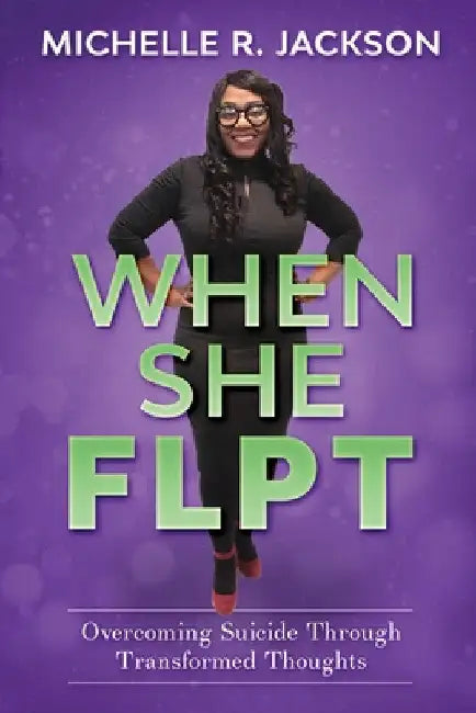 When She FLPT by Michelle R. Jackson