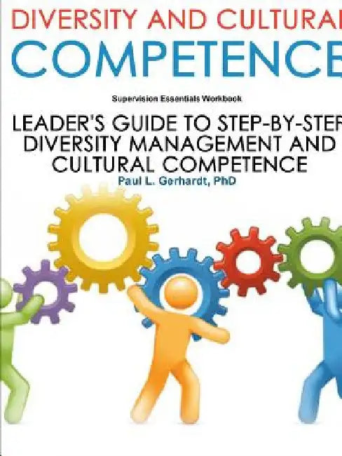 Diversity And Cultural Competence by Paul Gerhardt