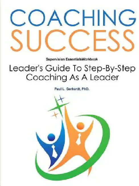 Coaching Success Workbook by Paul Gerhardt