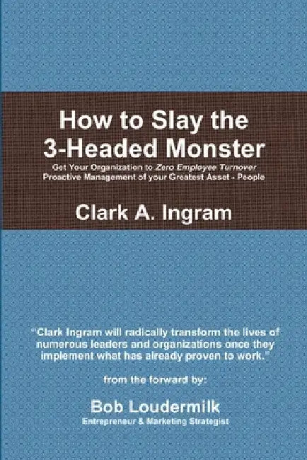 How to Slay the 3-Headed Monster by Clark Ingram