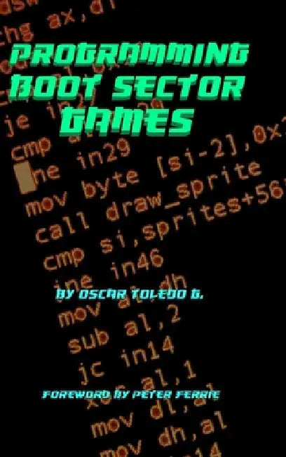 Programming Boot Sector Games by Oscar Toledo Gutierrez