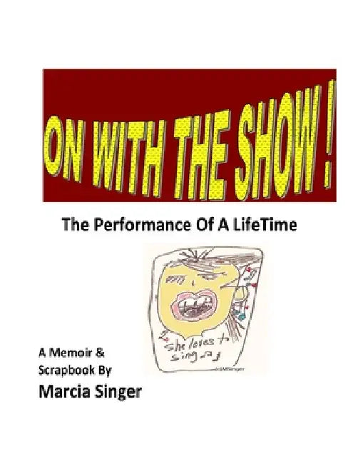 On With the Show - Color by Marcia Singer