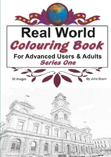 Real World Colouring Book Series One by John Boom