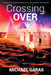 Crossing Over by Michael Garas