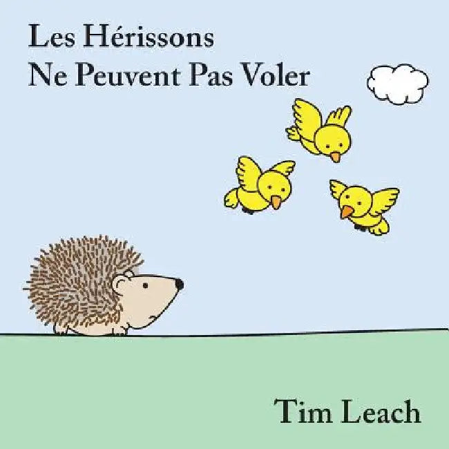 Les H?rissons Ne Peuvent Pas Voler by Tim Leach