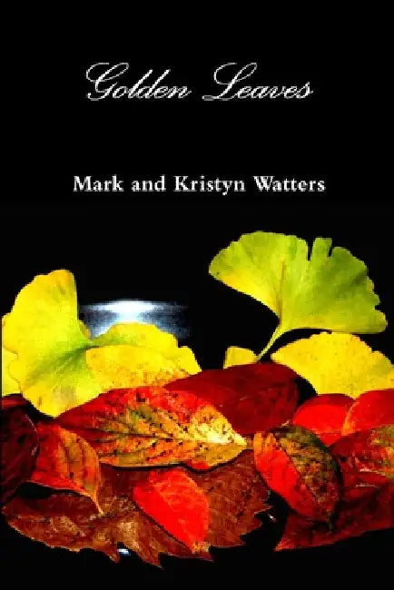 Golden Leaves by Mark And Kristyn Watters