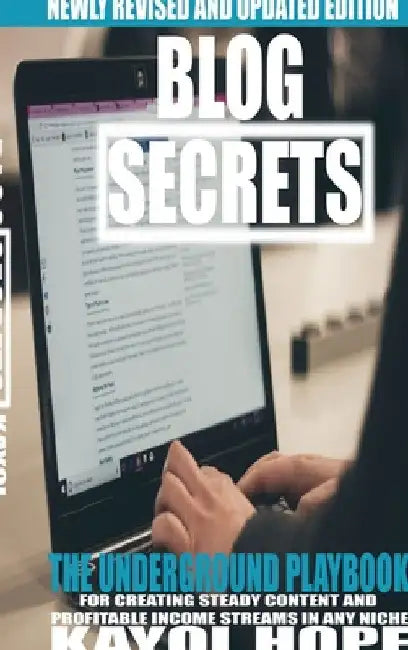 Blog Secrets by Kayol Hope